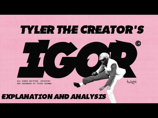 Tyler The Creator's IGOR - Explanation and Analysis