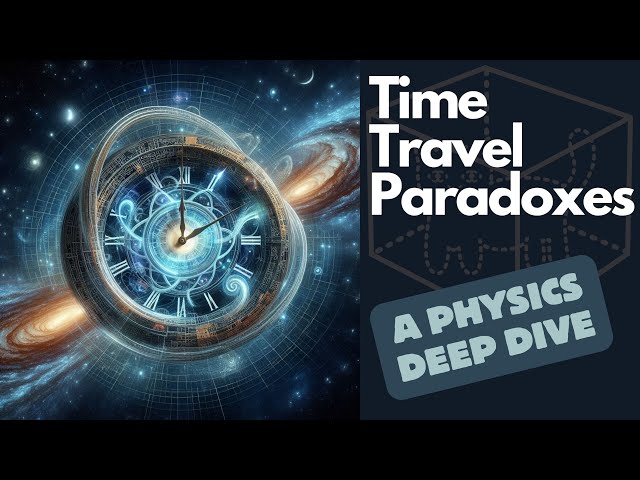 Time Travel Paradoxes: A Physics Deep Dive #timetravel #physics