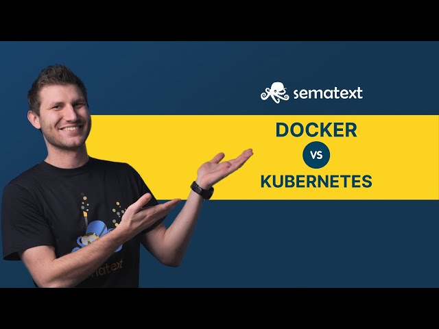 Kubernetes vs Docker vs Docker Swarm Differences | Pros & Cons Explained - Sematext