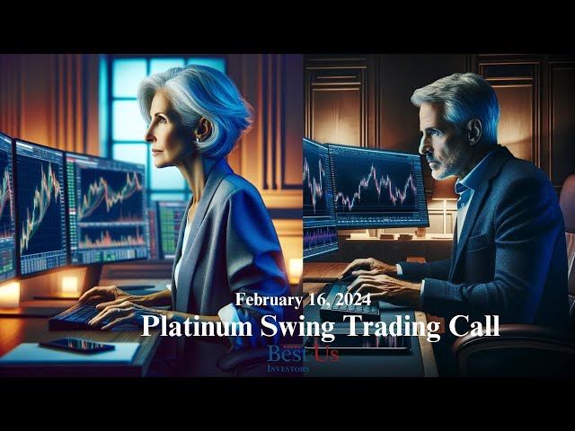 Platinum Swing Trading February 16 2024 Replay