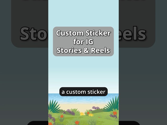 Make Custom IG Stickers for Reels & Stories