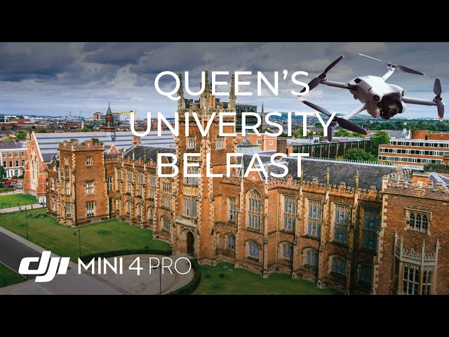 DJI Minin 4 Pro Footage - Queen's University Belfast