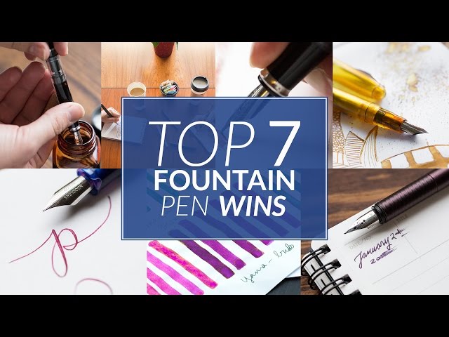 Top 7 Fountain Pen Wins