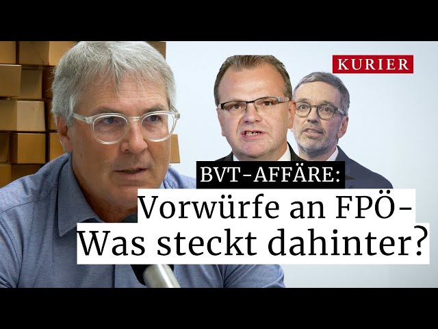BVT-Affäre: Was steckt hinter den Vorwürfen gegen FPÖ?
