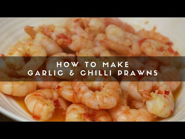 How to Make Garlic & Chilli Prawns