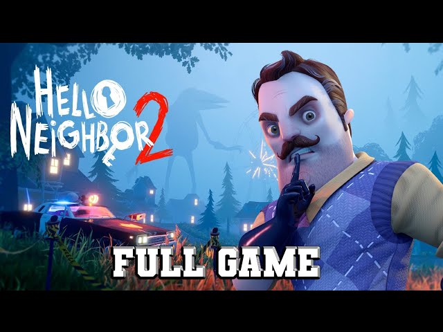 Hello Neighbor 2 Full game | Walkthrough