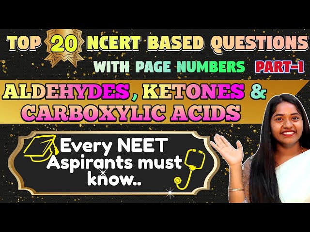 TOP 20 NCERT Based Questions From Aldehydes, Ketones and Carboxylic acids Chapter | Part 1