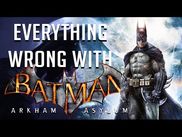 GamingSins: Everything Wrong with Batman Arkham Asylum