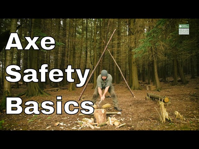 What are the basics of axe safety? Bushcraft axe safety tips