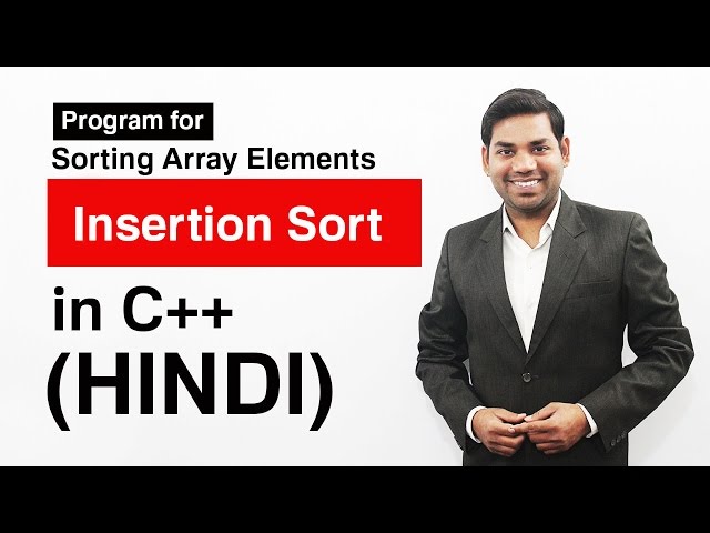 Insertion Sort Practical Program in C++ (HINDI)
