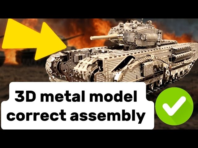 step-by-step assembly of a 3D metal model, churchill tank