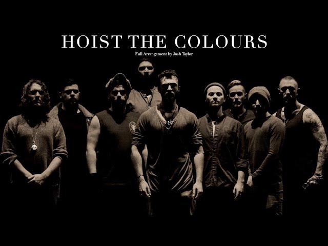Hoist The Colours - Full Music Video
