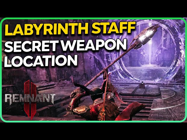 Labyrinth Staff Secret Weapon Location Remnant 2
