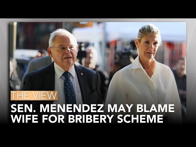 Sen. Menendez May Blame Wife For Bribery Scheme | The View