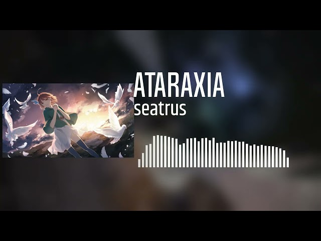 seatrus - Ataraxia
