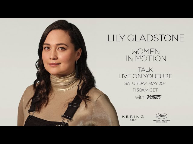 Lily Gladstone - Women in Motion - Cannes 2023 - Live Stream