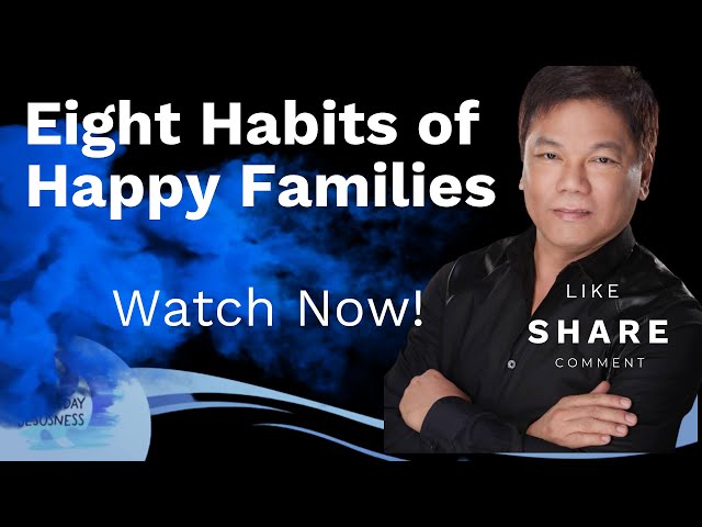 Eight Habits of Happy Families - Pastor Ed Lapiz /Official YouTube Channel 2023 ❤🙏