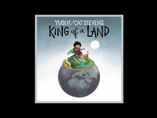 Yusuf / Cat Stevens - King of a Land  (Full Album) 2023