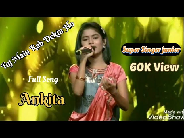 Tuj Main Rab Dikta He || Supar singer junior || Ankita song