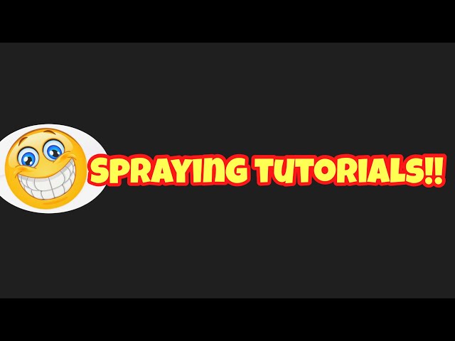 new channel!! spraying tutorials what video's do you want to see???
