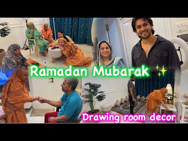 Chand raat 🌙| 1st Sehri | drawing Room Decor for Ramadan ✨ | vlog