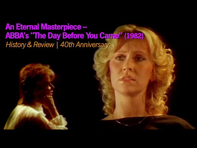 An Eternal Masterpiece – ABBA's "The Day Before You Came" (1982) | History & Review