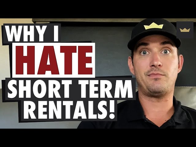 Why I HATE Short Term Rentals (Airbnb HORROR STORIES!)