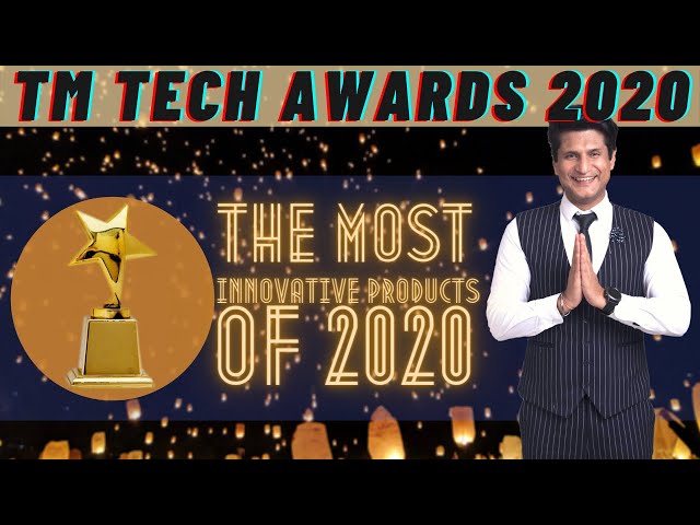 The Most Innovative Products of 2020. TM TECH AWARDS 2020.