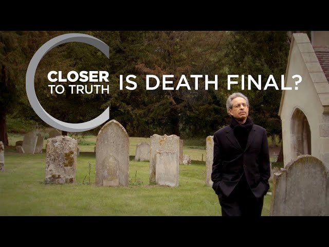 Is Death Final? | Episode 1306 | Closer To Truth