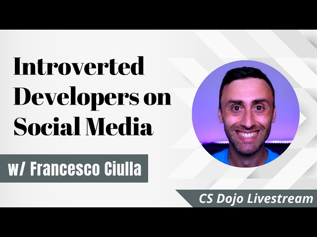 Introverted Developers on Social Media【w/  @francescociulla】