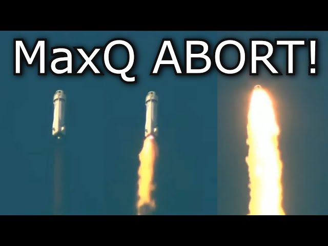 MaxQ ABORT! - Blue Origin's New Shepard Has Fiery Engine Failure In Flight