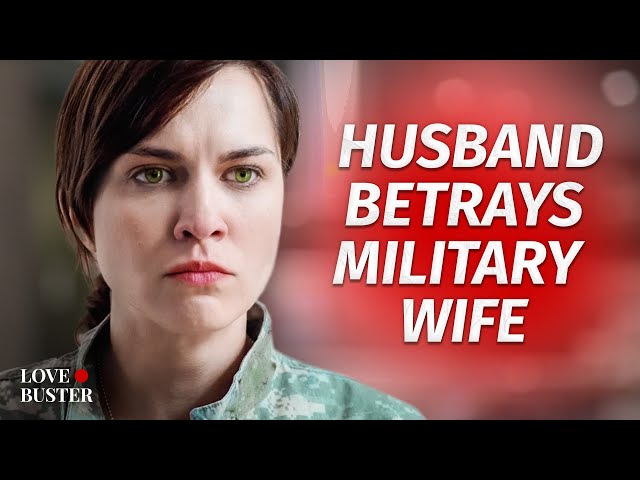 Husband Betrays Military Wife | @LoveBuster_