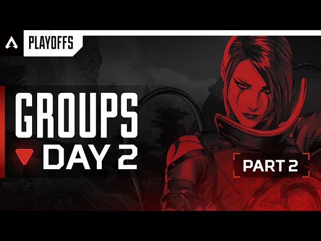 ALGS Year 4 Split 1 Playoffs | Day 2 Group Stage Part Two | Apex Legends