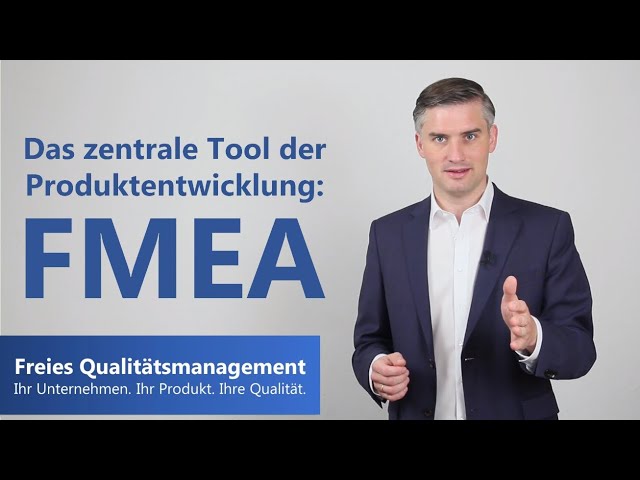 FMEA - Das zentrale Tool der Entwicklung