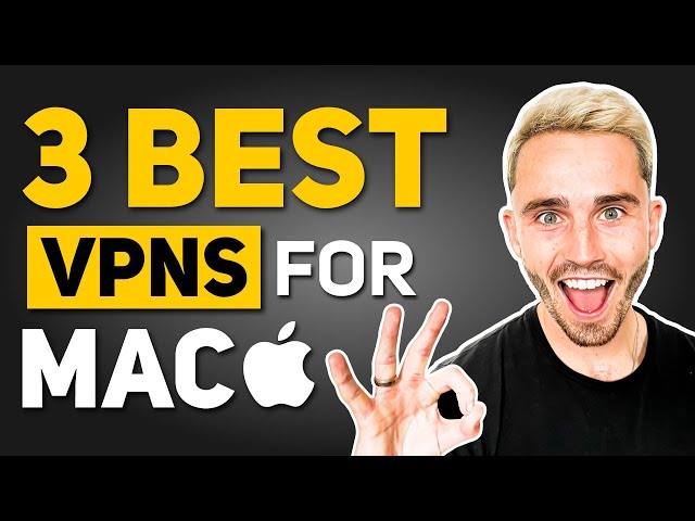 Best VPN for Mac and MacBook in 2024 (Top 3 Compared)