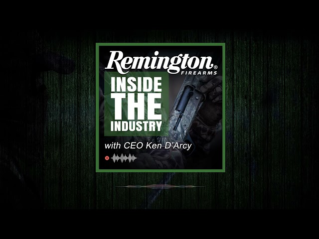 Remington: Inside the Industry Episode 38