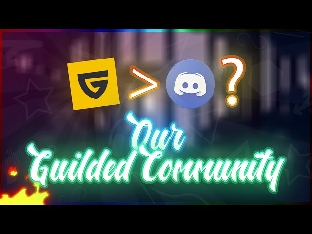 🌌Our new Guilded community🌌Why I prefer Guilded?🌌