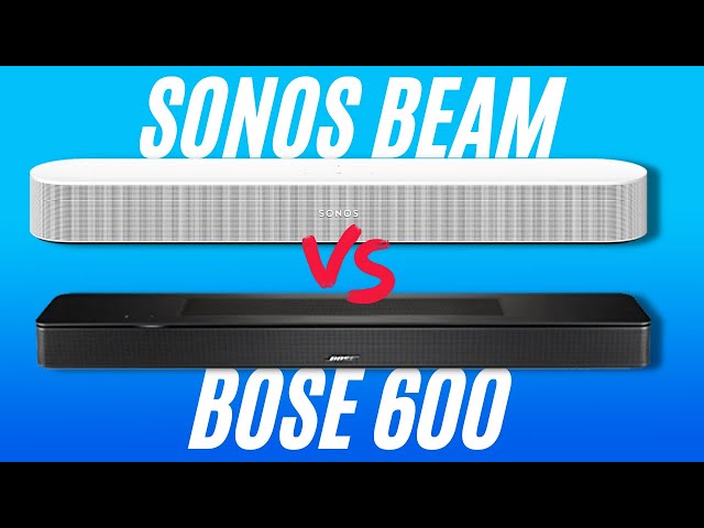 Bose 600 vs Sonos Beam Gen 2: The Best £500 Soundbar?