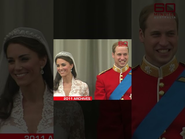 Kate and William's fairytale royal wedding | 60 Minutes Australia