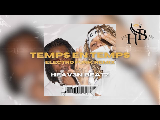 Temps en temps - Heav3n Beatz x Zola & Koba LaD (Electro Funk Remix)