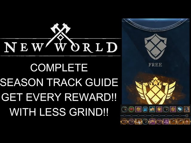 New World Complete Season Reward Track Guide! LESS GRIND! More Rewards! Everything You Need To Know!