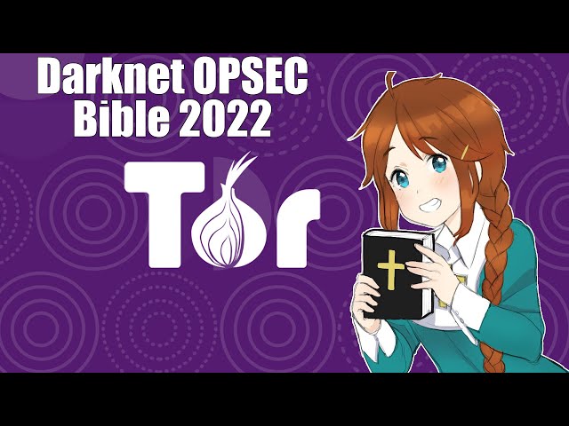 Darknet OPSEC Bible 2022 Edition