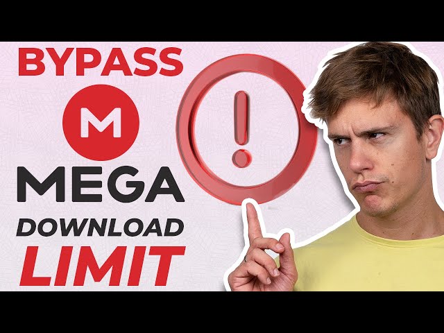 How to Bypass MEGA Download Limits [2024 NEW GUIDE]