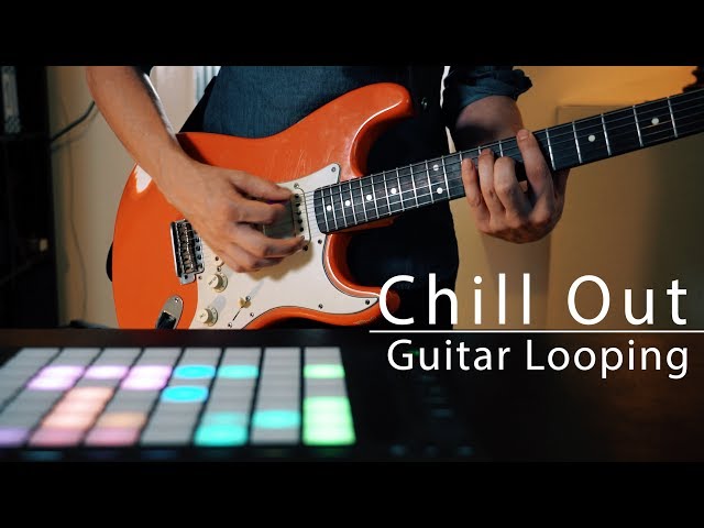 Chill Out Guitar Looping | Looping #7 - The Middle