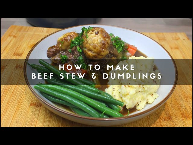 How to Make Beef Stew and Dumplings
