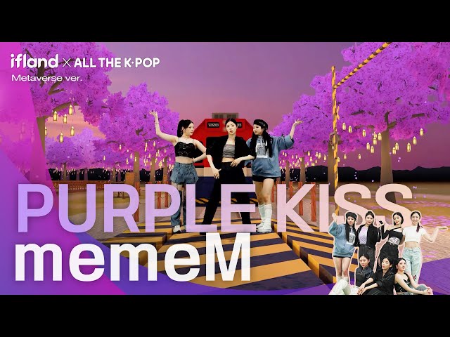 [K-POP AR M/V] PURPLE KISS (퍼플키스) - memeM(맴맴) | SKT IFLAND X ALL THE K-POP