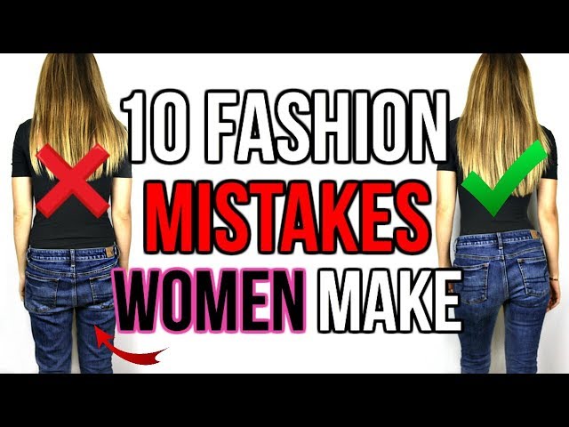 10 FASHION MISTAKES WOMEN ALWAYS MAKE | Shea Whitney