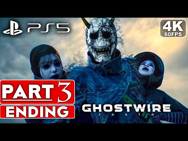GHOSTWIRE TOKYO ENDING Gameplay Walkthrough Part 3 FULL GAME [4K 60FPS PS5] -  No Commentary