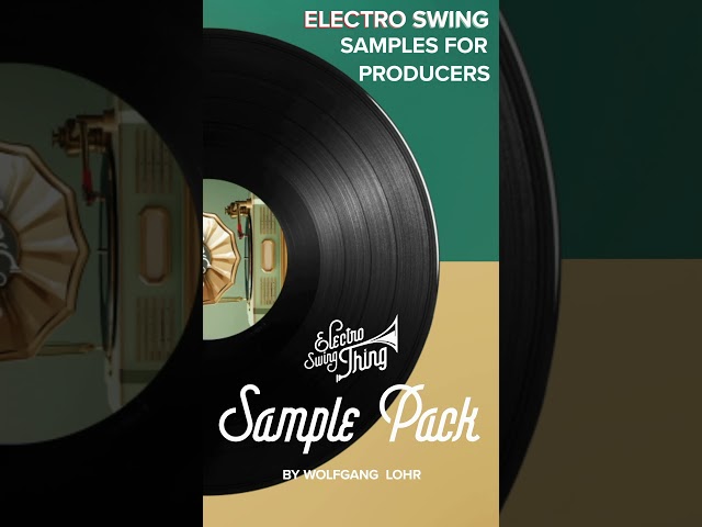 #SamplePack: Electro Swing Thing Sample Pack by Wolfgang Lohr  🎩🎵  #electroswingdance