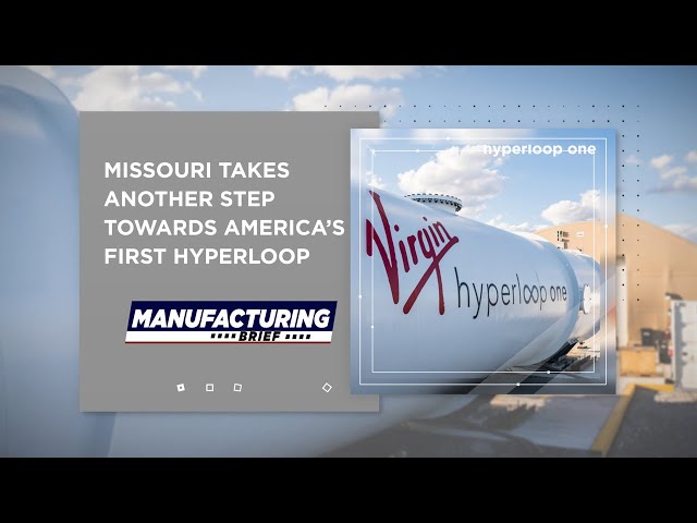 Manufacturing Brief: Missouri Takes Another Step Towards America’s First Hyperloop